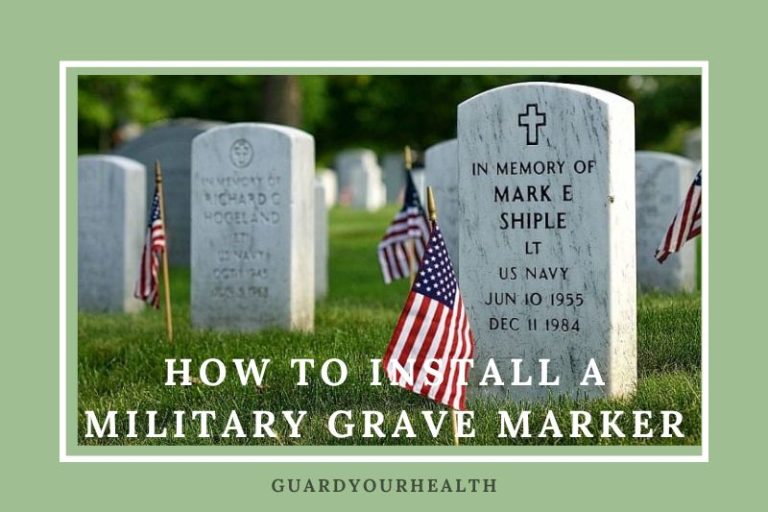 how-to-install-a-military-grave-marker-top-ful-guide-2022