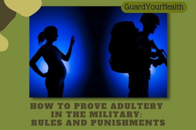 How To Prove Adultery In The Military: Rules And Punishments 2022